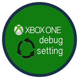 Tutoriel : Activer le mode DEBUG sur la XBOX ONE